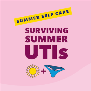 Surviving Summer UTIs 