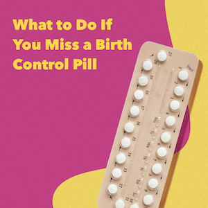 What to do if you miss a birth control pill with pill pack